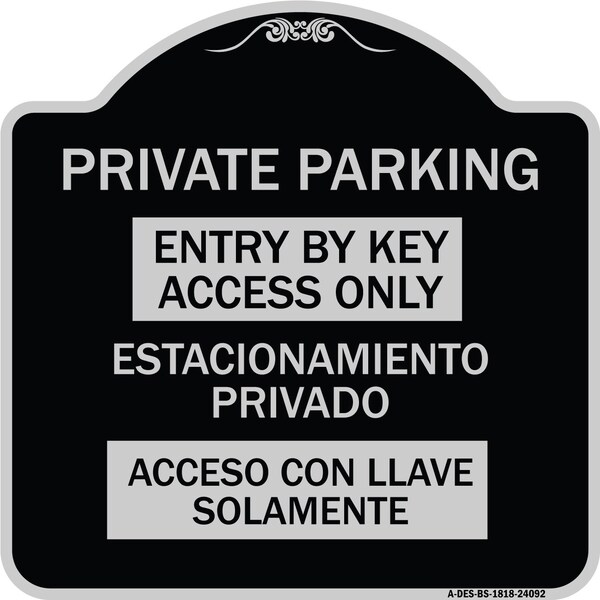 Signmission Entry by Key Access Estacionamiento Privado Acceso Con Llave Solamente Alum, 18" H, BS-1818-24092 A-DES-BS-1818-24092 - main